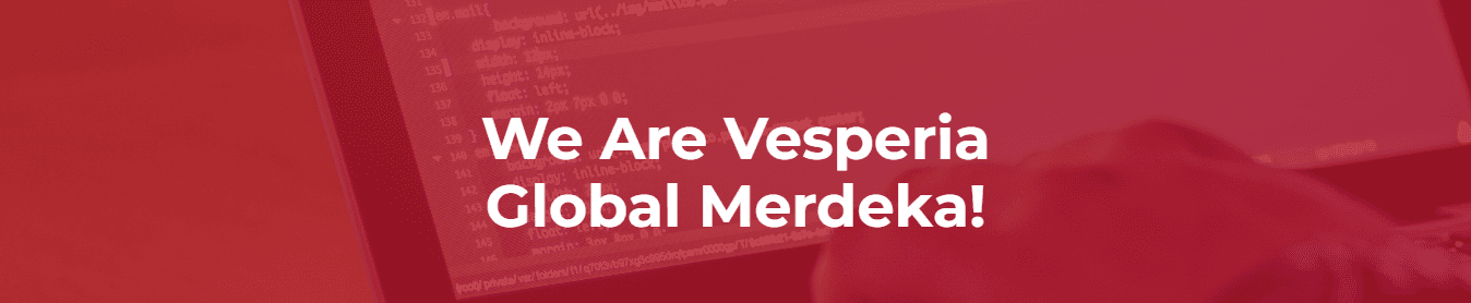 We Are Vesperia Global Merdeka